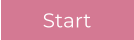 Start